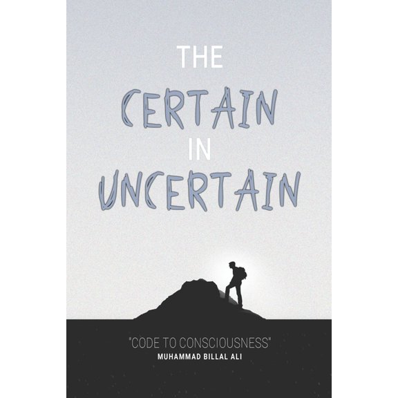 The Certain In Uncertain : Code To Consciousness (Paperback)