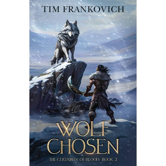 The Certainty of Blood: Wolf Chosen (Paperback)