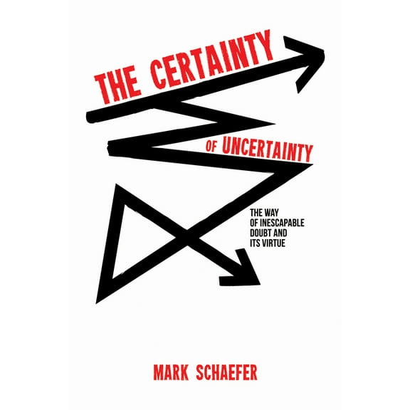 The Certainty of Uncertainty (Hardcover)