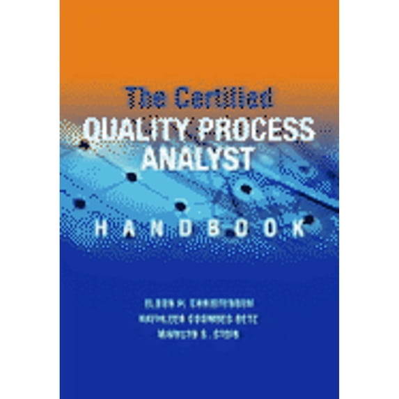 Pre-Owned The Certified Quality Process Analyst Handbook (Hardcover) 0873897099 9780873897099