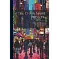 thumbnail image 1 of The Chain Store Problem (Paperback), 1 of 1