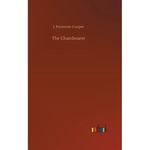 The Chainbearer (Hardcover)