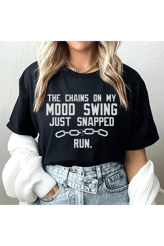 The Chains On My Mood Swing Just Snapped Tee Black Heather S Peachy Sunday T-Shirt