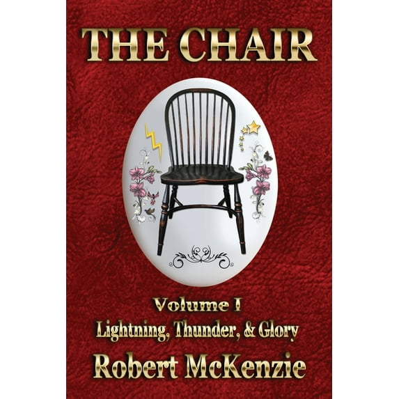 The Chair: Volume I: Lightning, Thunder, & Glory, (Paperback)