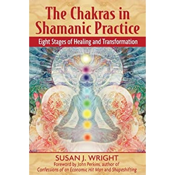 Pre-Owned The Chakras in Shamanic Practice : Eight Stages of Healing and Transformation (Paperback) 9781594771842