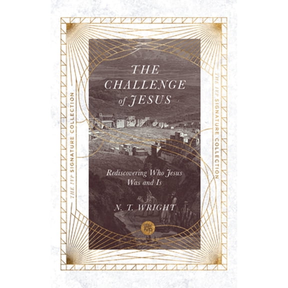 Pre-Owned The Challenge of Jesus: Rediscovering Who Jesus Was and Is (Paperback) 0830848711 9780830848713