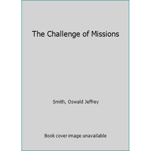 Pre-Owned The Challenge of Missions (Paperback) 0551054093 9780551054097