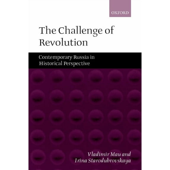 The Challenge of Revolution: Contemporary Russia in Historical Perspective, (Hardcover)