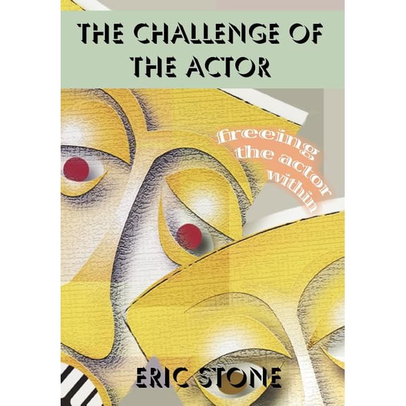 The Challenge of the Actor : Freeing the Actor Within (Paperback)