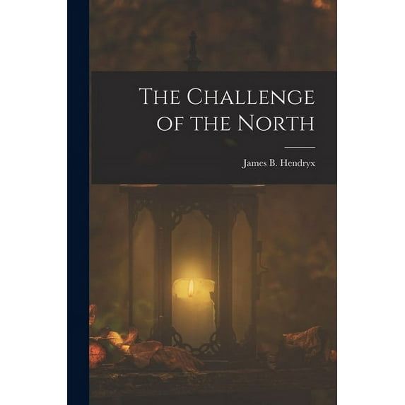 The Challenge of the North (Paperback)