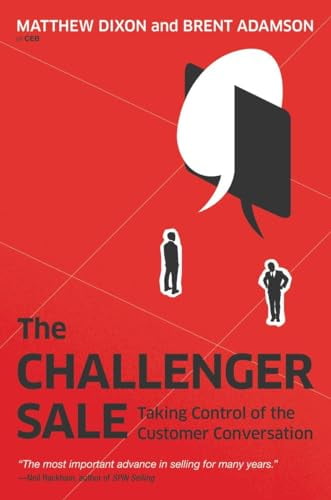 Pre-Owned The Challenger Sale: Taking Control of the Customer Conversation Hardcover Matthew Dixon, Brent Adamson