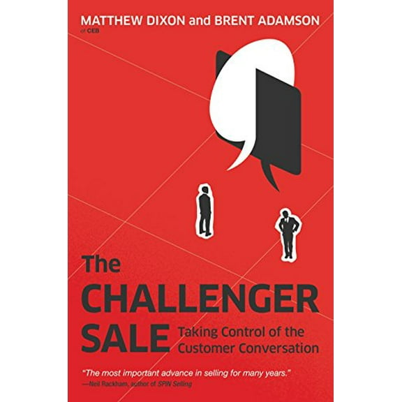 Pre-Owned The Challenger Sale: Taking Control of the Customer Conversation (Hardcover) 1591844355 9781591844358