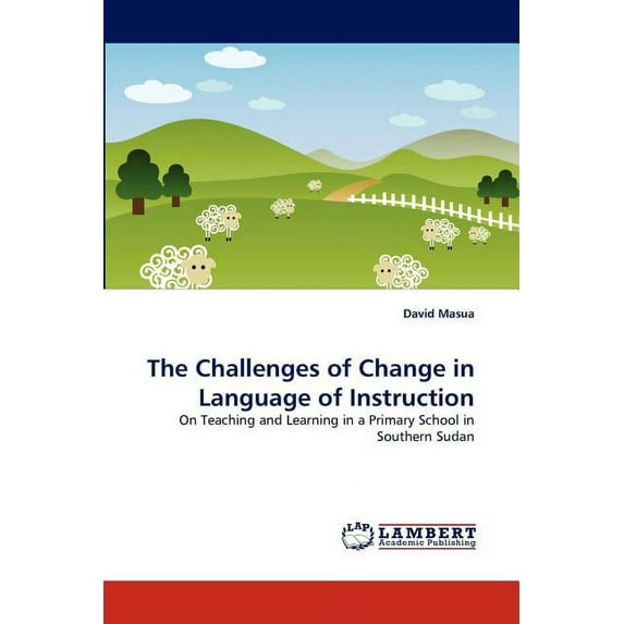 The Challenges of Change in Language of Instruction (Paperback)