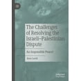 thumbnail image 1 of The Challenges of Resolving the Israeli-Palestinian Dispute: An Impossible Peace?, (Paperback), 1 of 1
