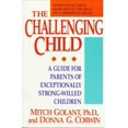thumbnail image 1 of Pre-Owned The Challenging Child: A Guide for Parents of Exceptionally Independent Children (Mass Market Paperback) 0425149536 9780425149539, 1 of 1