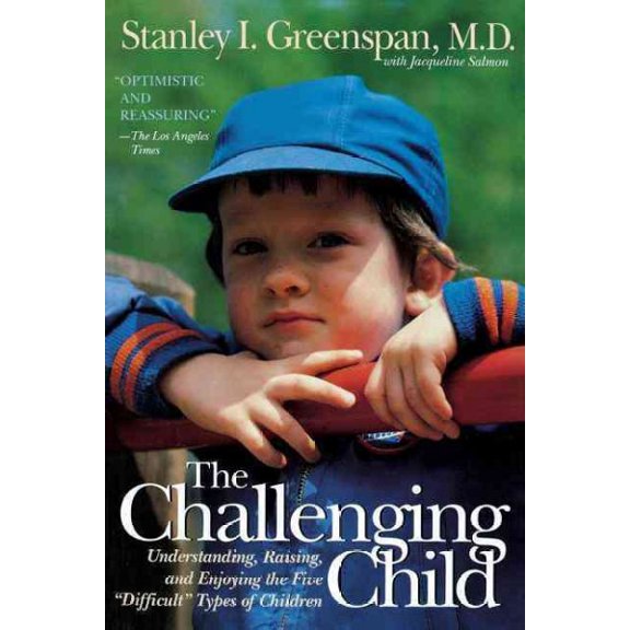 Pre-Owned The Challenging Child: Understanding, Raising, and Enjoying the Five Difficult Types of Children (Paperback) 0201441934 9780201441932