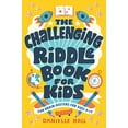 thumbnail image 1 of Pre-Owned The Challenging Riddle Book for Kids: Fun Brain-Busters for Ages 9-12 (Paperback) 1646119797 9781646119790, 1 of 1