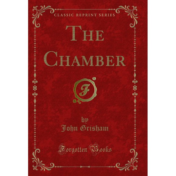 The Chamber (Classic Reprint)