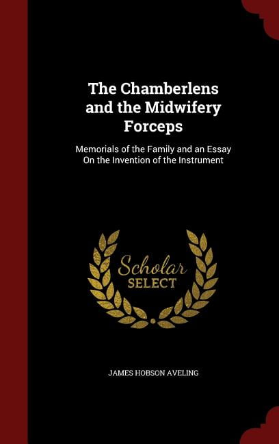 The Chamberlens and the Midwifery Forceps (Hardcover)