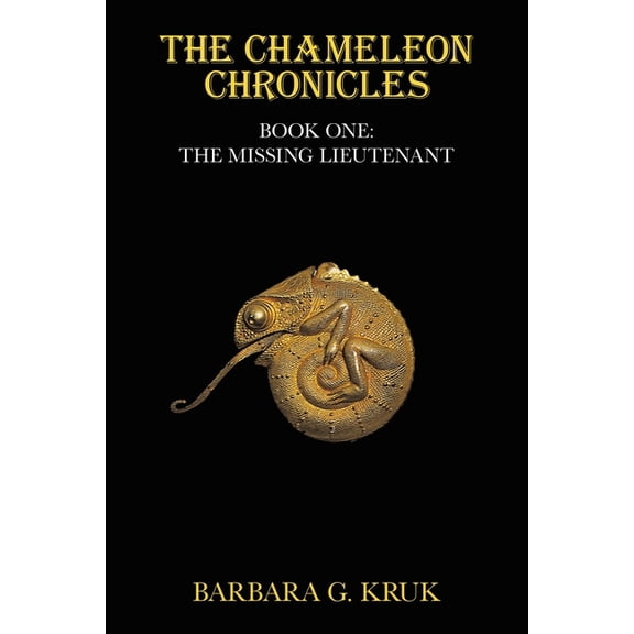 The Chameleon Chronicles: Book One: The Missing Lieutenant, (Paperback)