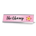 thumbnail image 1 of The Champ, Floral Designer Desk Sign 2 x 8, 1 of 3