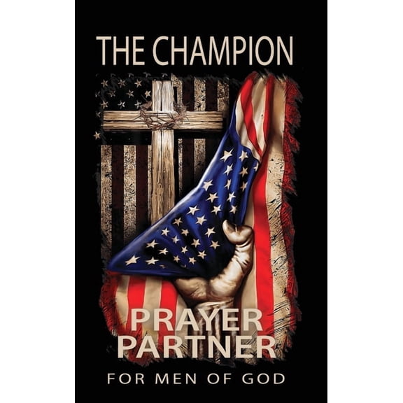The Champion: Prayer Partner for Men of God, (Hardcover)