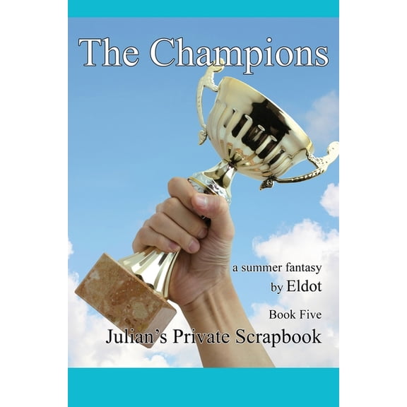 The Champion: Julian's Private Scrapbook Book 5, (Paperback)
