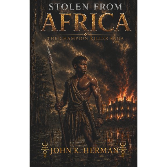 The Champion Killer Saga Stolen from Africa, Book 1, (Paperback)