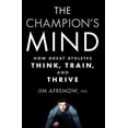 thumbnail image 1 of Pre-Owned The Champion's Mind: How Great Athletes Think, Train, and Thrive (Paperback) 1623365627 9781623365622, 1 of 1