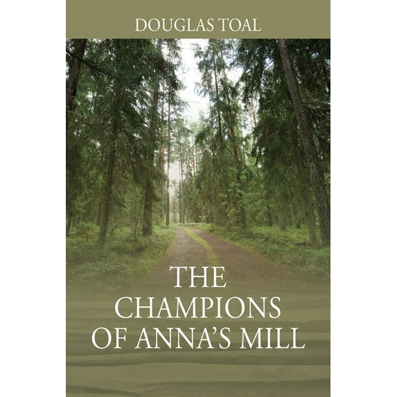 The Champions of Anna's Mill, (Paperback)