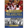 thumbnail image 1 of Pre-Owned The Champions of Philadelphia: The Greatest Eagles, Phillies, Sixers, and Flyers Teams Paperback, 1 of 1