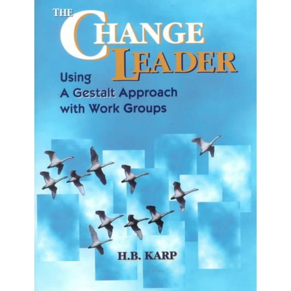 Pre-Owned Change Leader: Gestalt Approach (Paperback) 0883904691 9780883904695