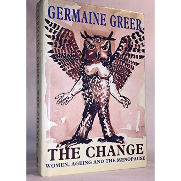 Pre-Owned The Change: Women, Aging and the Menopause Hardcover