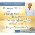 thumbnail image 1 of Pre-Owned The Change Your Thoughts - Change Your Life, Live Seminar! : Living the Wisdom of the Tao, 1 of 1