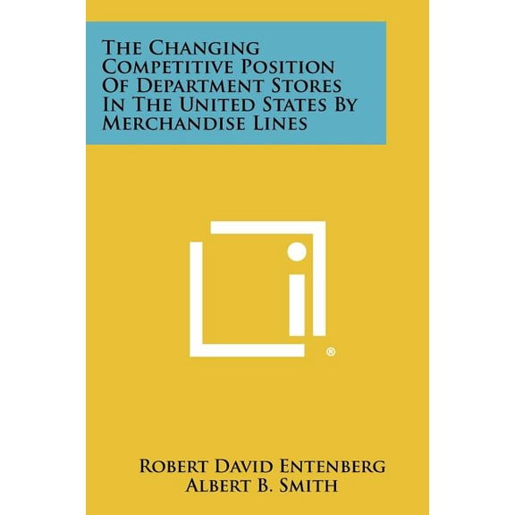 The Changing Competitive Position of Department Stores in the United States by Merchandise Lines
