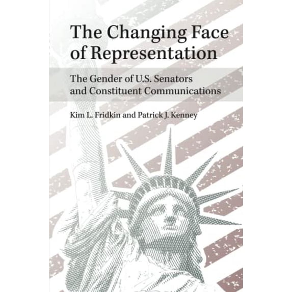 Pre-Owned The Changing Face of Representation: The Gender of U.S. Senators and Constituent Communications (The Cawp Series in Gender and American Politics) Paperback