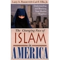 thumbnail image 1 of Pre-Owned The Changing Face of Islam in America: Understanding and Reaching Your Muslim Neighbor (Paperback) 088965168X 9780889651685, 1 of 1