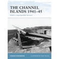 thumbnail image 1 of Pre-Owned The Channel Islands 1941-45: Hitler's Impregnable Fortress, 9781841769219, Paperback, First Edition edition, 1 of 1
