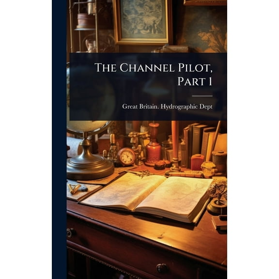 The Channel Pilot, Part 1, (Hardcover)