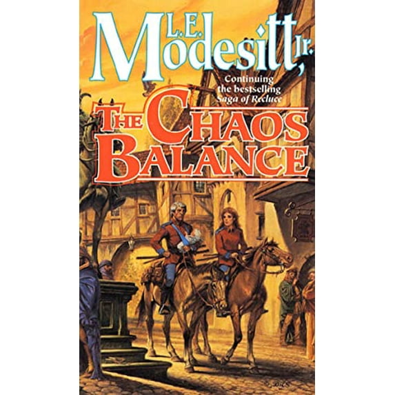 Pre-Owned The Chaos Balance (Saga of Recluce) (Unknown) 0812571304 9780812571301