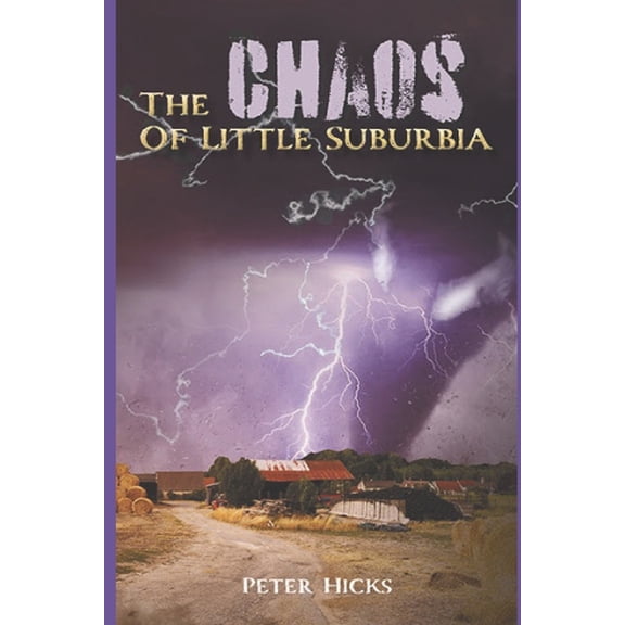 The Chaos Of Little Suburbia, (Paperback)