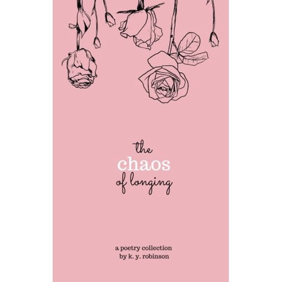 Pre-Owned The Chaos of Longing (Paperback) 0692649093 9780692649091