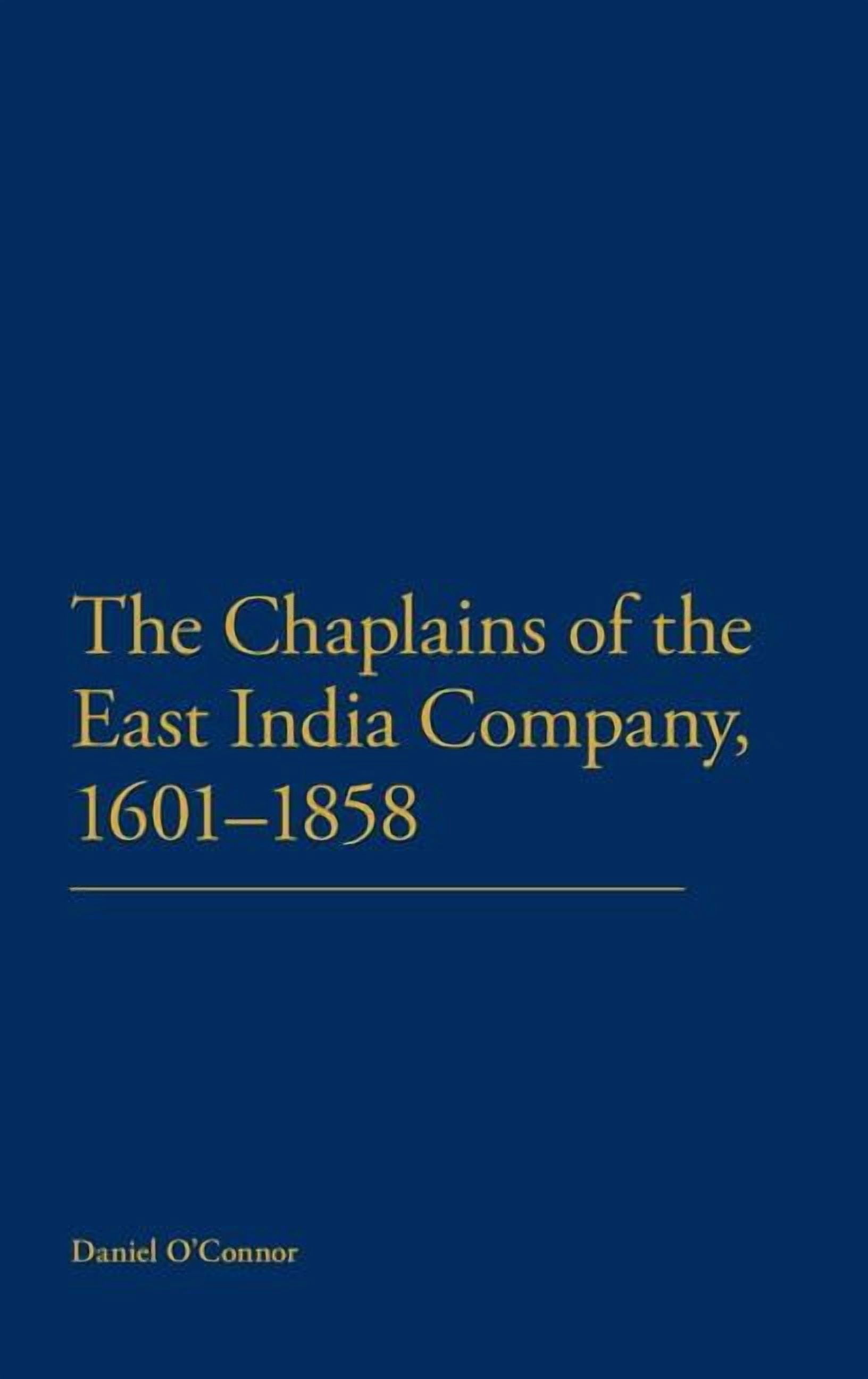 The Chaplains of the East India Company, 1601-1858, (Hardcover)