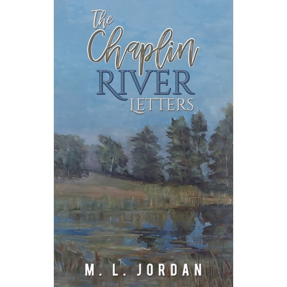 The Chaplin River Letters, (Paperback)