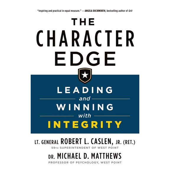 The Character Edge : Leading and Winning with Integrity (Paperback)