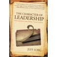 thumbnail image 1 of The Character of Leadership: Nine Qualities That Define Great Leaders, (Paperback), 1 of 1