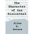 thumbnail image 1 of The Character of Our Discontent (Paperback), 1 of 1