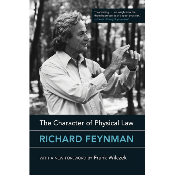 The Character of Physical Law, with New Foreword, (Paperback)