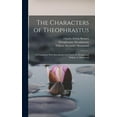 thumbnail image 1 of The Characters of Theophrastus; a Translation, With Introduction by Charles E. Bennett and William A. Hammond (Hardcover), 1 of 1