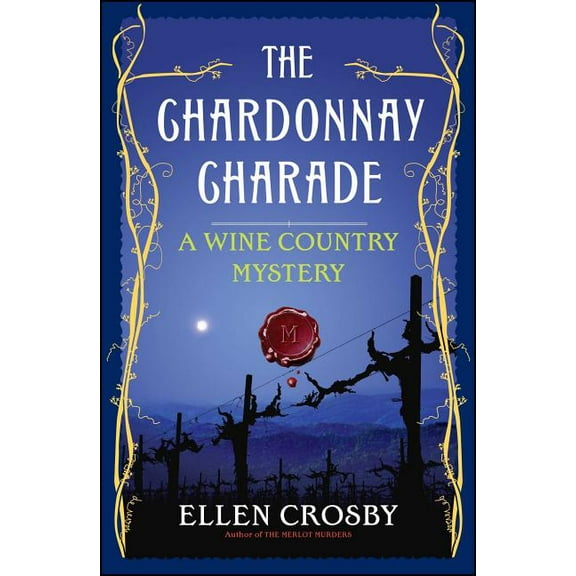 The Chardonnay Charade: A Wine Country Mystery, (Paperback)
